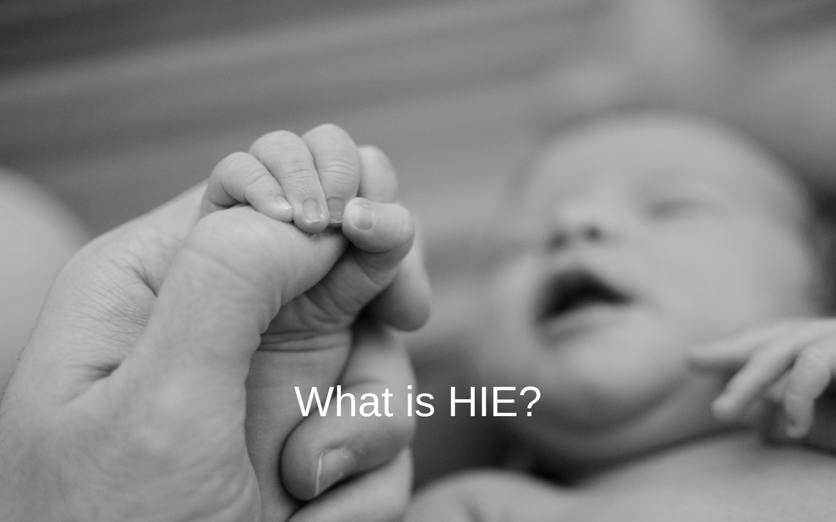 What Is Hypoxic-Ischemic Encephalopathy (HIE)?